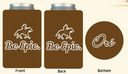 Be Epic Koozie